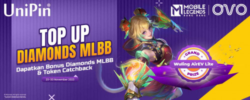 Top Up Diamonds MLBB di UniPin! Dapatkan Catchback Pakai OVO & Dapatkan Grand Prize Mobil Wuling AirEV Lite
